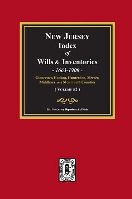 New Jersey Index of Wills and Inventories, 1663-1900. (Volume #2) by Of State, New Jersey Department