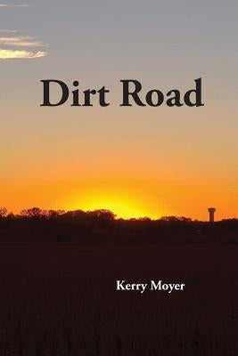 Dirt Road by Moyer, Kerry
