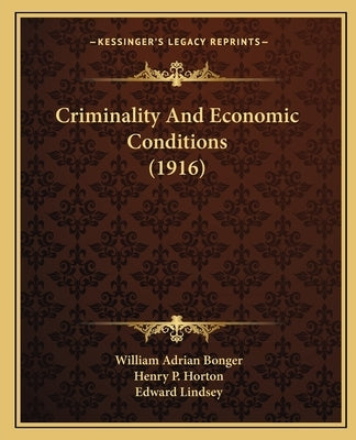 Criminality and Economic Conditions (1916) by Bonger, William Adrian