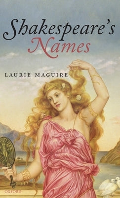 Shakespeare's Names by Maguire, Laurie