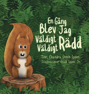 En Gång Blev Jag Väldigt Väldigt Rädd by Ippen, Chandra Ghosh