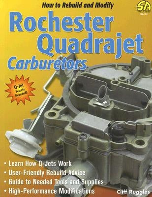 How to Rebuild & Modify Rochester Q Carb by Ruggles, Cliff