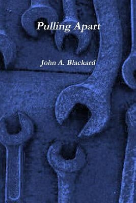 Pulling Apart by Blackard, John a.