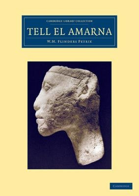 Tell El-Amarna by Petrie, William Matthew Flinders