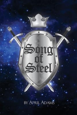 Song of Steel by Adams, April