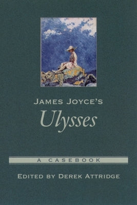 James Joyce's Ulysses: A Casebook by Attridge, Derek