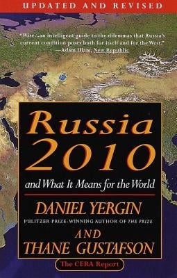 Russia 2010: And What It Means for the World by Yergin, Daniel