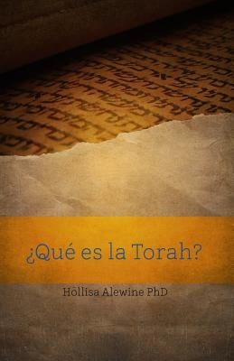 ¿Qué es la Torah? by Alewine, Hollisa