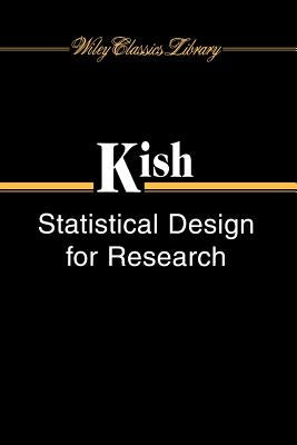 Statistical Design For Research WCL P by Kish, Leslie