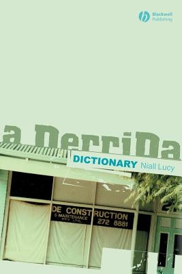 A Derrida Dictionary by Lucy, Niall