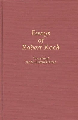 Essays of Robert Koch by Carter, K. Codell