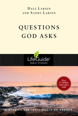 Questions God Asks by Larsen, Dale
