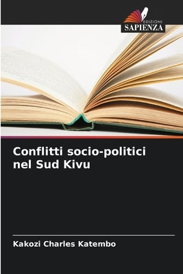 Conflitti socio-politici nel Sud Kivu by Katembo, Kakozi Charles