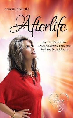 Answers About the Afterlife by Johnston, Sunny Dawn