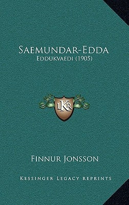 Saemundar-Edda: Eddukvaedi (1905) by Jonsson, Finnur