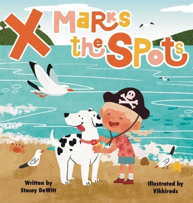 X Marks the Spots by DeWitt, Stacey