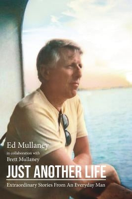 Just Another Life by Mullaney, Ed