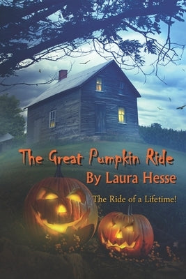 The Great Pumpkin Ride by Hesse, Laura