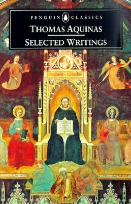 Selected Writings of Thomas Aquinas by Aquinas, Thomas