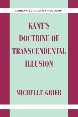 Kant's Doctrine of Transcendental Illusion by Grier, Michelle