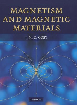 Magnetism and Magnetic Materials by Coey, J. M. D.