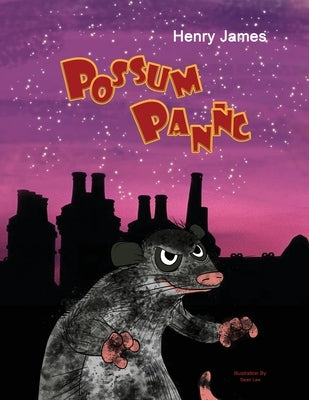 Possum Panic by James, Henry