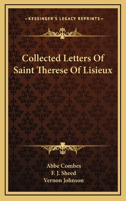 Collected Letters of Saint Therese of Lisieux by Combes, Abbe