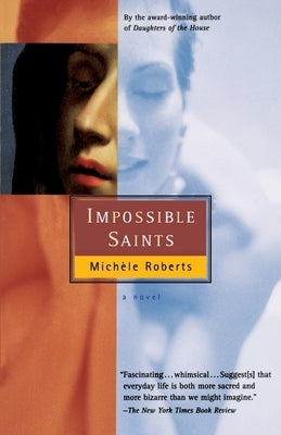 Impossible Saints by Roberts, Mich&#233;le