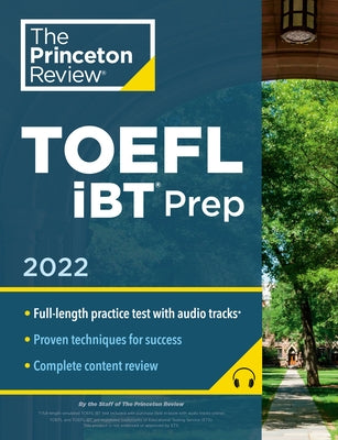 Princeton Review TOEFL IBT Prep with Audio/Listening Tracks, 2022: Practice Test + Audio + Strategies & Review by The Princeton Review