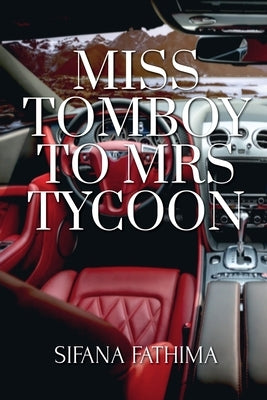 Miss Tomboy To Mrs Tycoon by Fathima, Sifana