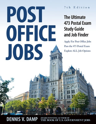 Post Office Jobs: The Ultimate 473 Postal Exam Study Guide by Damp, Dennis