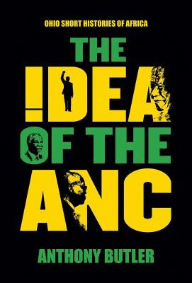 The Idea of the ANC by Butler, Anthony