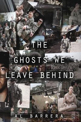 The Ghosts We Leave Behind by Barrera, Al