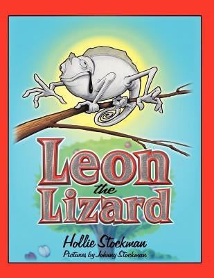 Leon the Lizard by Stockman, Hollie