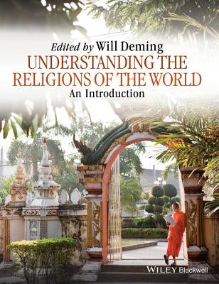 Understanding the Religions of the World: An Introduction by Deming, Willoughby