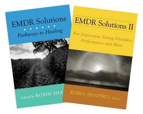 Emdr Solutions I and II Complete Set by Shapiro, Robin