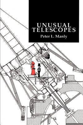 Unusual Telescopes by Manly, Peter L.
