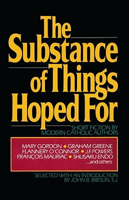 The Substance of Things Hoped For by Breslin