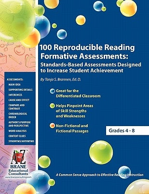 100 Reproducible Reading Formative Assessments: Standards-Based Assessments Designed to Increase Student Achievement by Brannen, Tanja S.