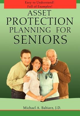 Asset Protection Planning for Seniors by Babiarz, Michael A.