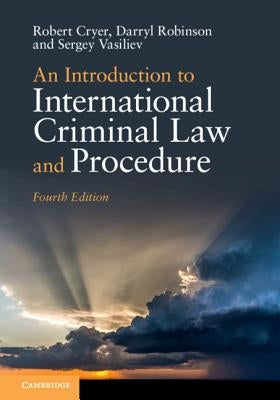 An Introduction to International Criminal Law and Procedure by Cryer, Robert
