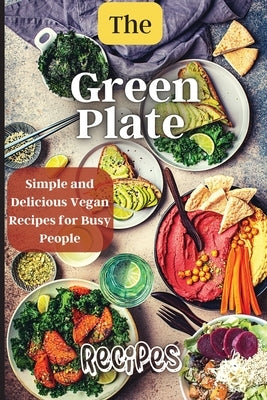 The Green Plate: Healthy and Delicious Meals for the Whole Family by Meyer, Zilan