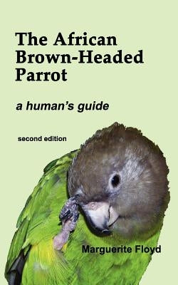 The African Brown-Headed Parrot by Floyd, Marguerite
