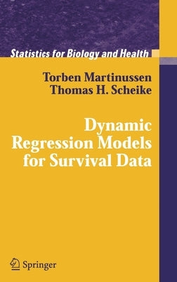 Dynamic Regression Models for Survival Data by Martinussen, Torben