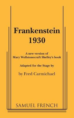 Frankenstein 1930 by Carmichael, Fred