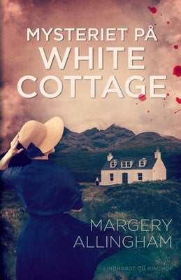 Mysteriet på White Cottage by Allingham, Margery