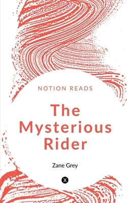 The Mysterious Rider by Grey, Zane