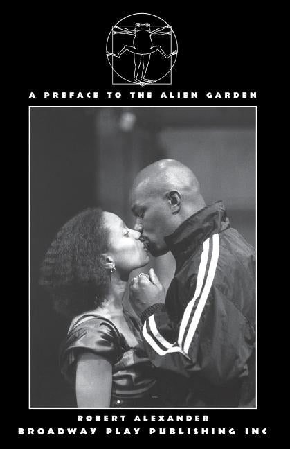 A Preface to the Alien Garden by Alexander, Robert
