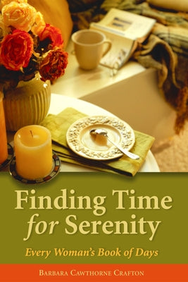 Finding Time for Serenity: Every Woman's Book of Days by Crafton, Barbara Cawthorne