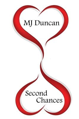 Second Chances by Duncan, Mj